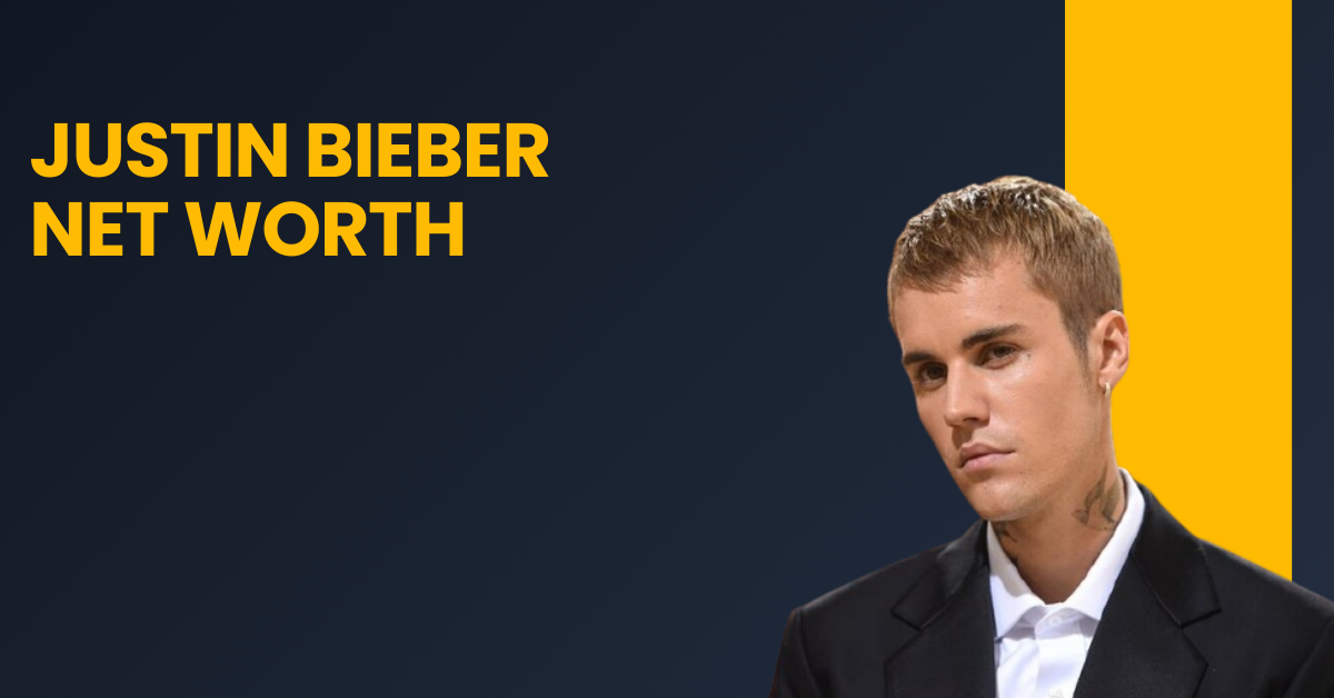 Justin Bieber Net Worth