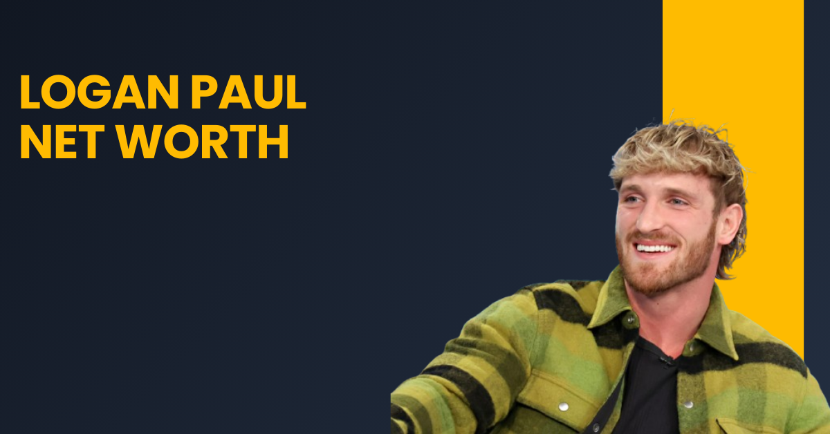 Logan Paul Net Worth