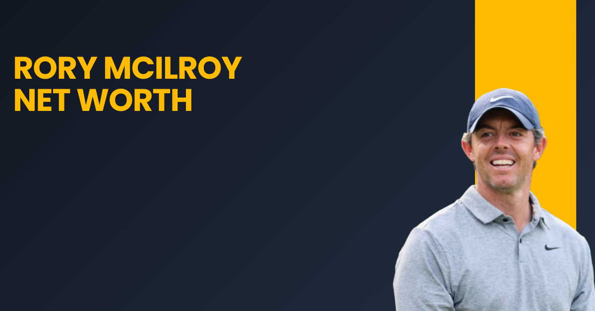Rory McIlroy Net Worth