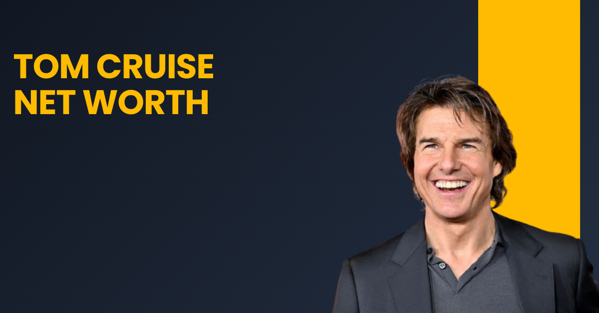 Tom Cruise Net Worth