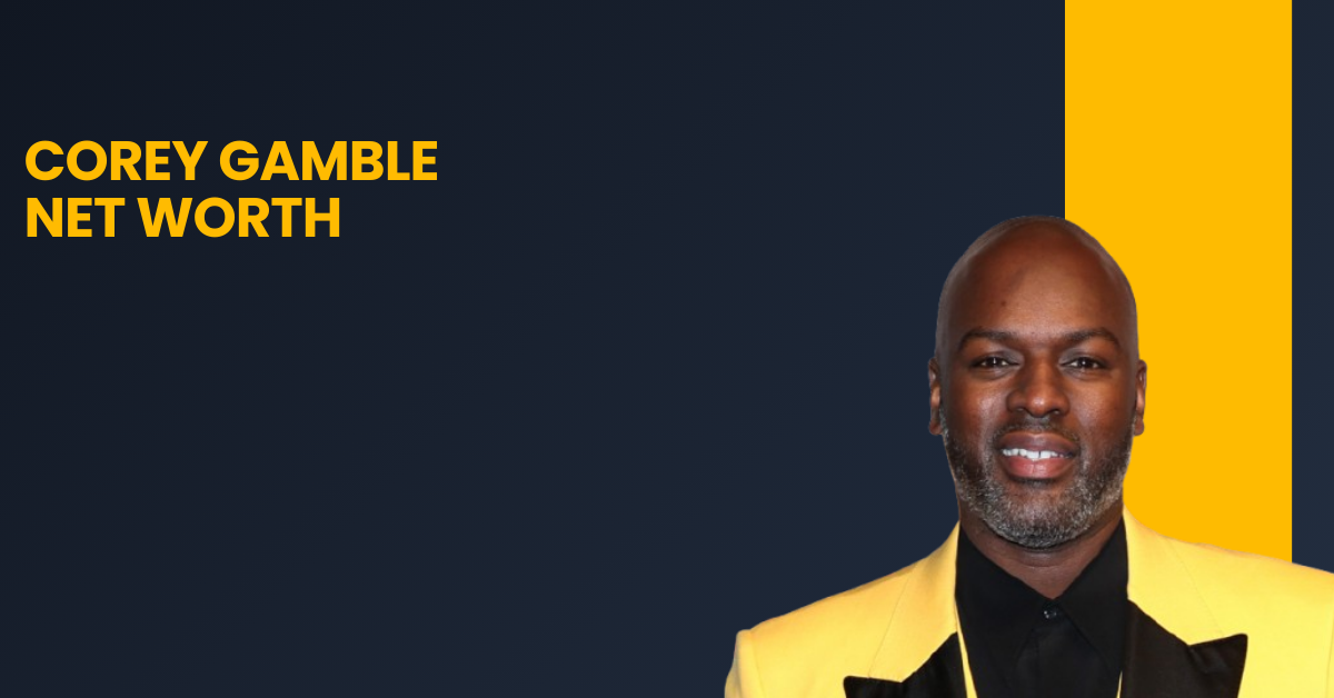 Corey Gamble Net Worth