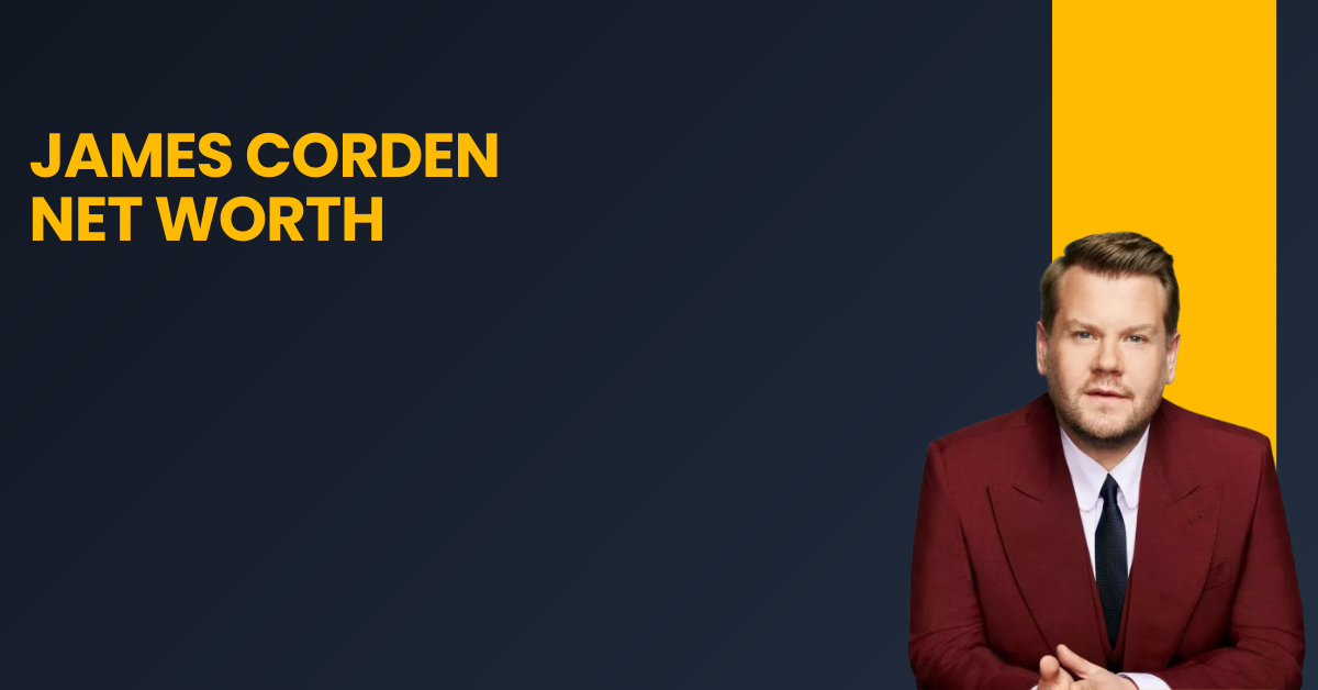 James Corden Net Worth
