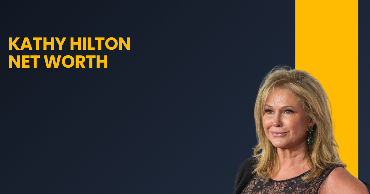 Kathy Hilton Net Worth
